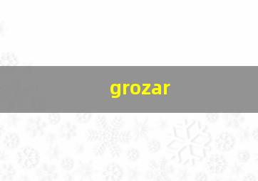 grozar