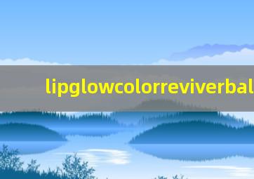 lipglowcolorreviverbalm001