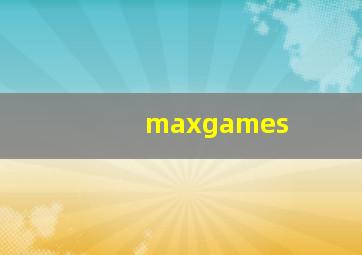 maxgames