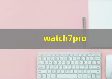 watch7pro