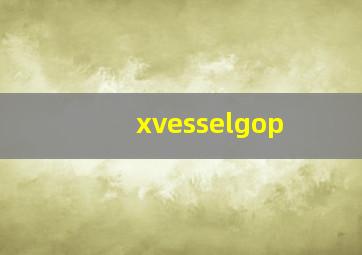 xvesselgop