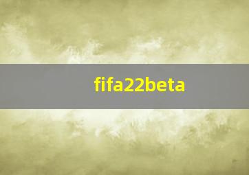 fifa22beta