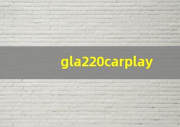 gla220carplay