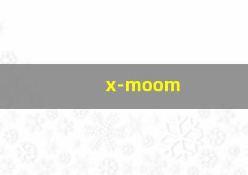 x-moom